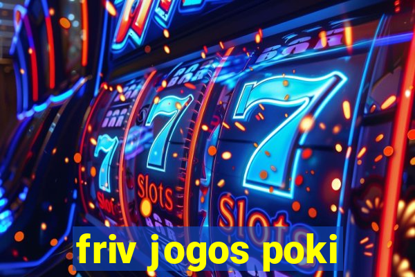 friv jogos poki